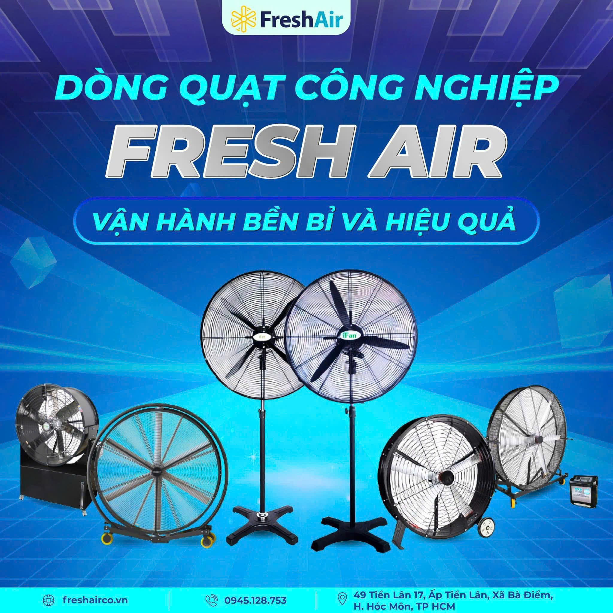 Dòng quạt công nghiệp Fresh Air - Vận hành bền bỉ và hiệu quả Dòng quạt công nghiệp Fresh Air - Vận hành bền bỉ và hiệu quả
