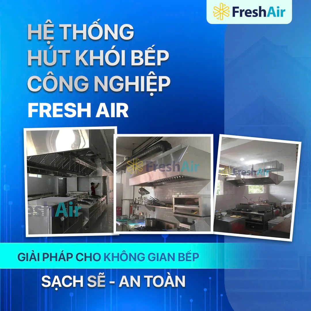 Fresh Air là đơn vị chuyên thi công hệ thống hút khói uy tín